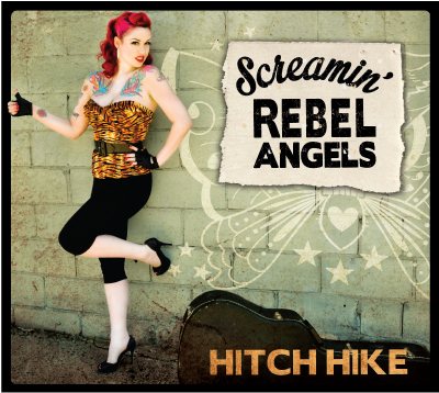 Screamin' Rebel Angels "Hitch Hike" 2013